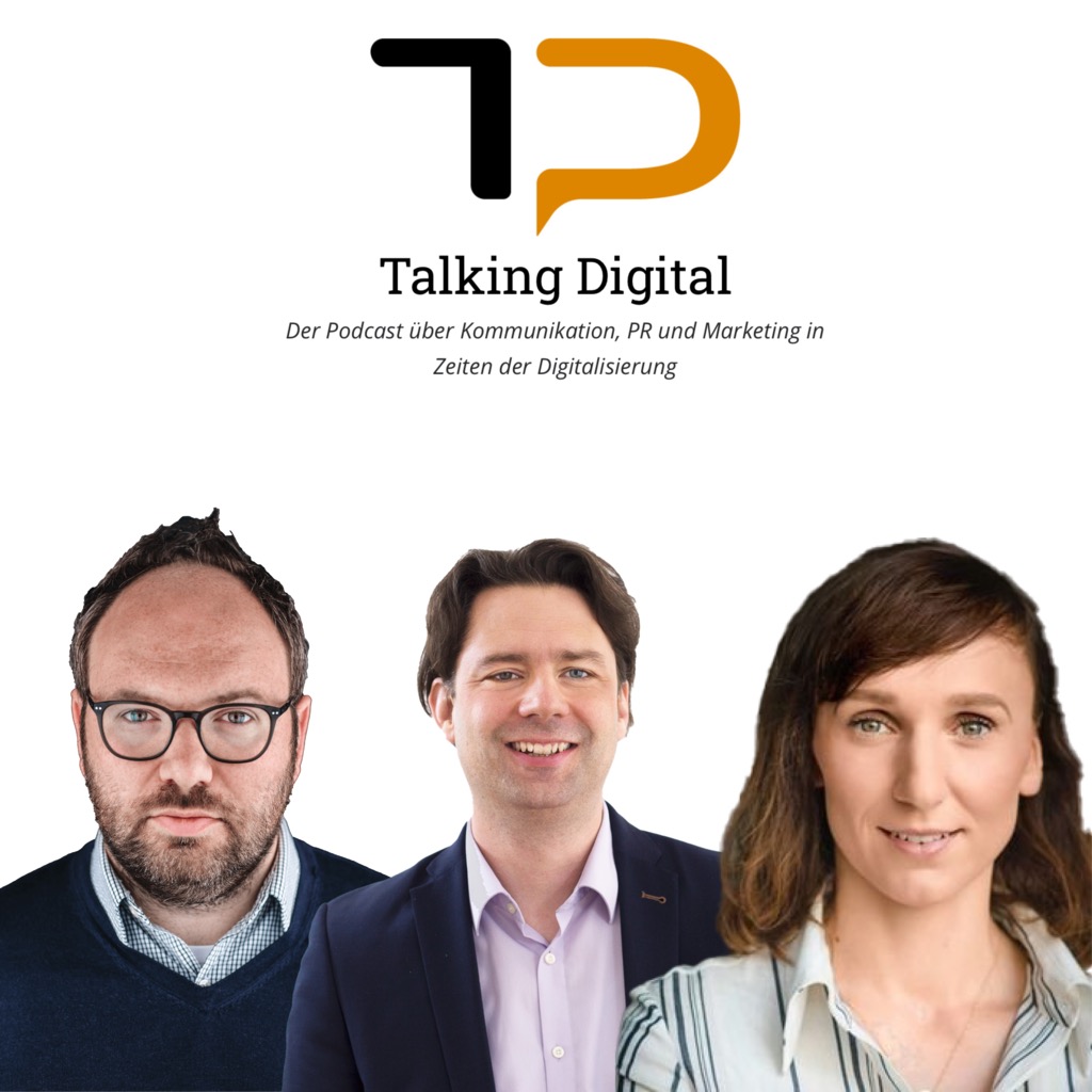 Talking Digital - Kommunikation, PR und Marketing im Digitalen Wandel